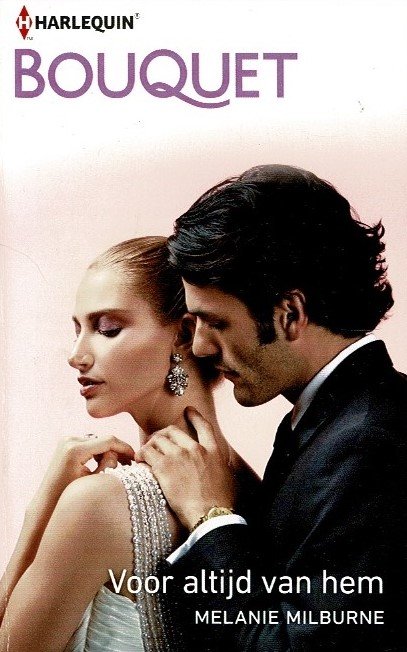 Bouquet 3888: Voor altijd van hem / Melanie Milburne