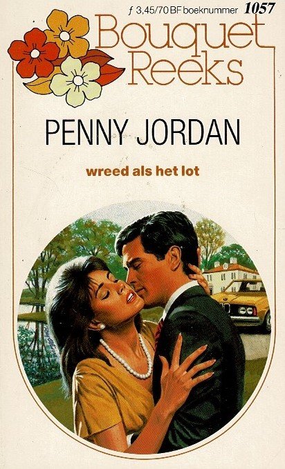 Bouquet 1057: Wreed als het lot / Penny Jordan