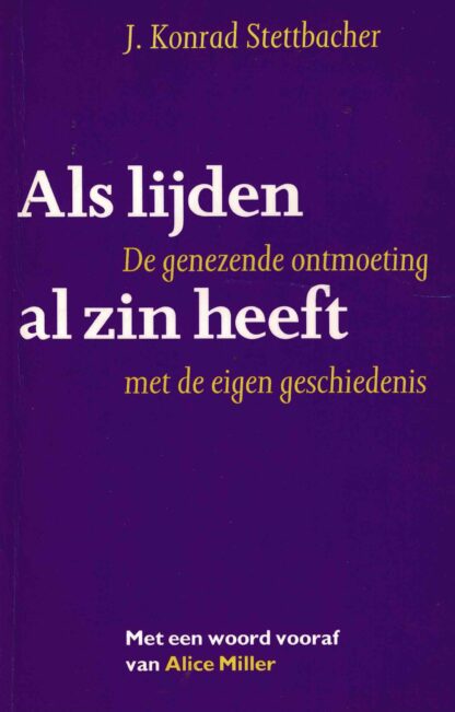 Als lijden al zin heeft / J. Konrad Stettbacher (zachte kaft)