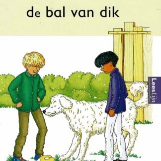 de bal van dik / Leeslijn (AVI M3; harde kaft)
