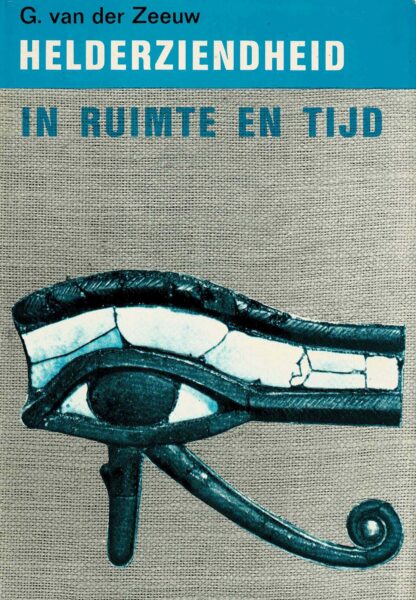 Helderziendheid in ruimte en tijd / G. van der Zeeuw (harde kaft)