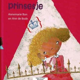 Ik ben een prinsesje / Annemarie Bon (AVI E4; Harde kaft)