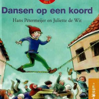 Dansen op een koord / Hans Petermeijer (AVI E4; Harde kaft)