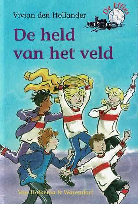 De held van het veld / Vivian den Hollander (AVI E4; Harde kaft)