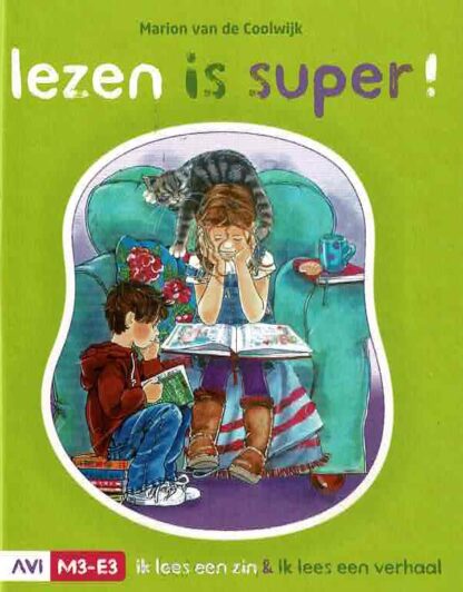 Lezen is super! Ik lees een zin ; Ik lees een verhaal / Marion van de Coolwijk (AVI M3 - E3; Harde kaft)