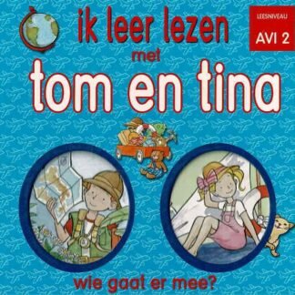 ik leer lezen met tom en tina: wie gaat er mee? (AVI M3; Harde kaft)