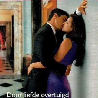 Bouquet Favorieten 681: Door liefde overtuigd / Catherine George ; Italiaanse idylle / Kim Lawrence ; Schaamteloze verleiding / Janette Kenny