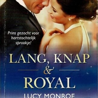 Topcollectie 110: Lang, knap & Royal / Koninklijke trots / Koninklijke hartstocht / Koninklijk geluk / Lucy Monroe