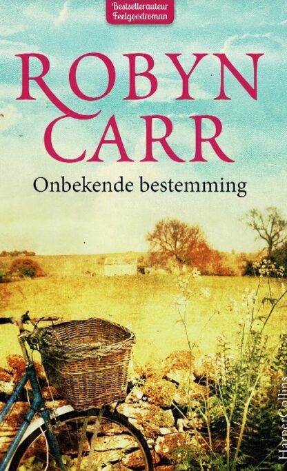 Onbekende bestemming / Robyn Carr (Harper Collins)