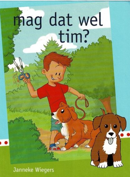 mag dat wel tim? / Janneke Wiegers (AVI Start ; harde kaft)
