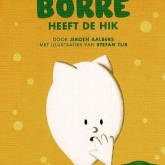 Borre heeft de hik / Jeroen Aalbers (Harde kaft ; AVI M4)
