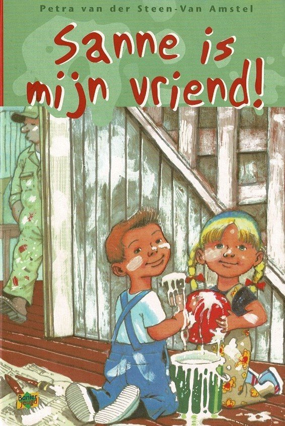 Sanne is mijn vriend / Petra van der Steen-Van Amstel (AVI E4 ; Harde kaft)