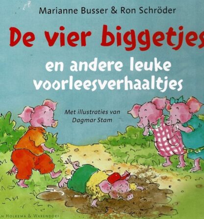 De vier biggetjes en andere leuke voorleesverhaaltjes / Marianne Busser (Harde kaft)
