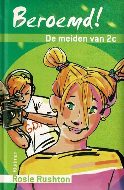 Beroemd! De meiden van 2c / Rosie Rushton (E6 - E7 ; Harde kaft)