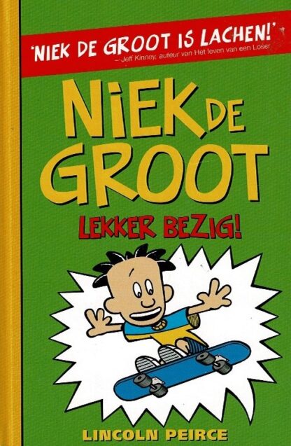 Niek de Groot: Lekker bezig! / Lincoln Peirce (AVI E5; Harde kaft)