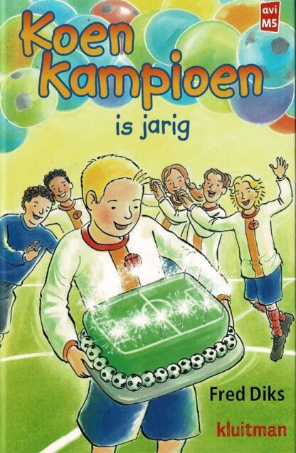 Koen Kampioen is jarig / Fred Diks (AVI M5 ; Harde kaft)