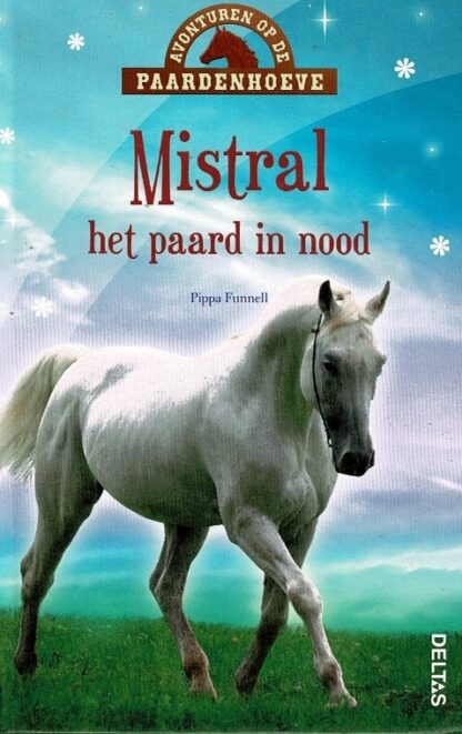 Avonturen op de Paardenhoeve: Mistral, het paard in nood / Pippa Funnell (AVI E5 - E6 ; Harde kaft)