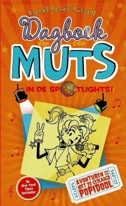 Dagboek van een muts: In de spotlights! / Rachel Renée Russell (AVI E5 ; Harde kaft)
