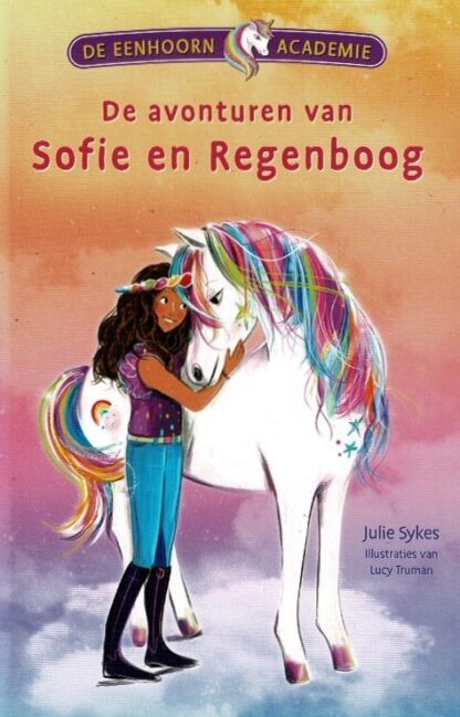 De avonturen van Sofie en Regenboog / Julie Sykes (AVI E5 - E6 ; Harde kaft)