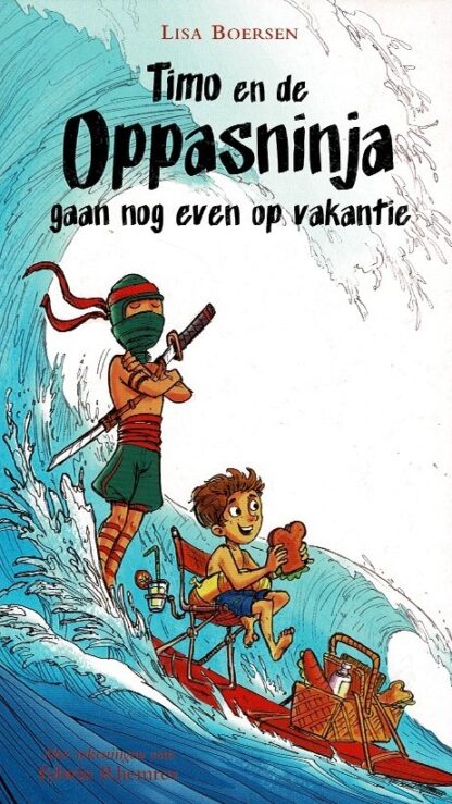Timo en de Oppasninja gaan nog even op vakantie / Lisa Boersen (AVI E5 - E6 ; Harde kaft)