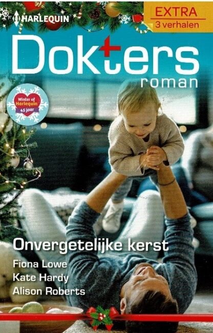 Dokters Roman Extra 3 verhalen 155: Onvergetelijke kerst: Bijzonder kerstgeschenk / Fiona Lowe ; Champagne met kers / Kate Hardy ; De beste kerst ooit / Alison Roberts