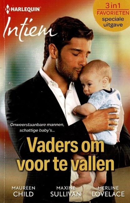 Intiem Favorieten Speciale Uitgave 15: Vaders om voor te vallen / Maureen Child / Maxine Sullivan / Merline Lovelace