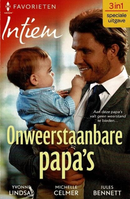 Intiem Favorieten Speciale Uitgave 31: Onweerstaanbare papa's / Yvonne Lindsay / Michelle Celmer / Jules Bennett