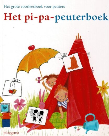 Het pi-pa-peuterboek: Het grote voorleesboek voor peuters (Harde kaft)