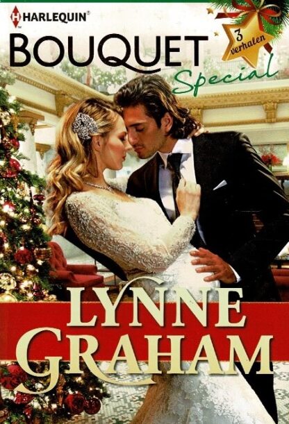 Bouquet Special: Lynne Graham: Gekust door de kerstman / Een bruid voor kerstmis / Champagne en rozen