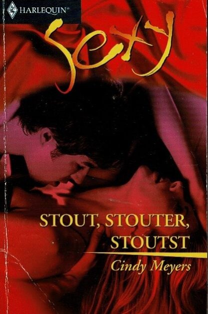 Sexy 107: Stout, stouter, stoutst / Cindy Meyers