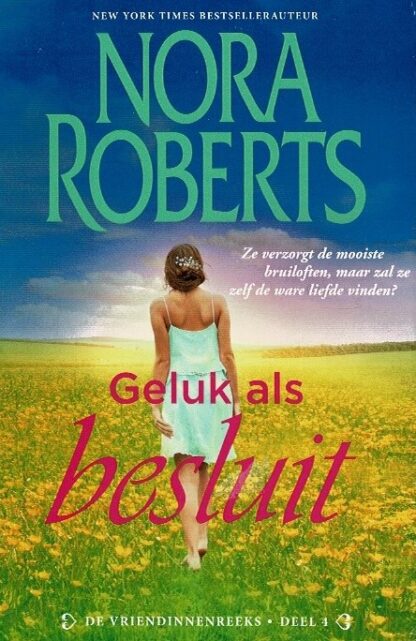 Geluk als besluit / Nora Roberts