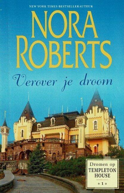Verover je droom / Nora Roberts