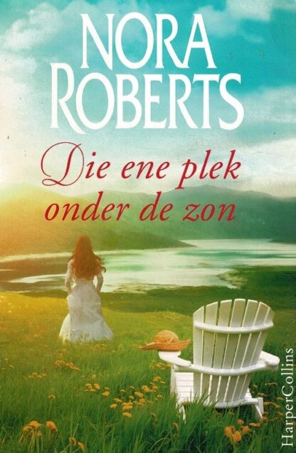 Die ene plek onder de zon: Verrukkelijke verrassing / Explosieve gevoelens / Nora Roberts