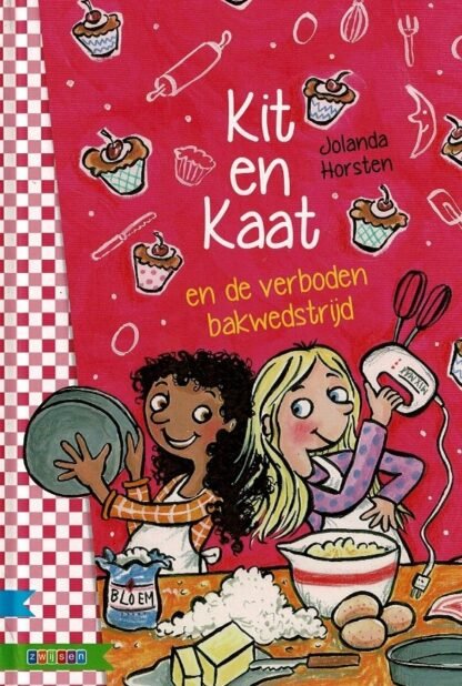 Kit en Kaat en de verboden bakwedstrijd / Jolanda Horsten (AVI M4 ; Harde kaft)