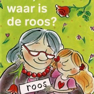 oma, waar is de roos? / Arend van Dam (AVI Start ; Harde kaft) (Kaft is een klein beetje beschadigd)