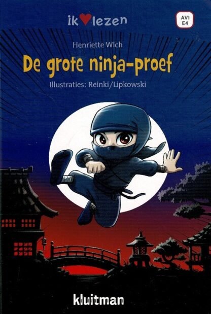 De grote ninja-proef / Henriette Wich (AVI E4 ; Harde kaft)