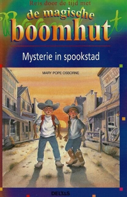 De magische boomhut: Mysterie in spookstad / Mary Pope Osborne (AVI E5 ; Harde kaft)