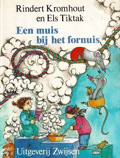 Een muis bij het fornuis / Rindert Kromhout (AVI M3 ; Harde kaft)