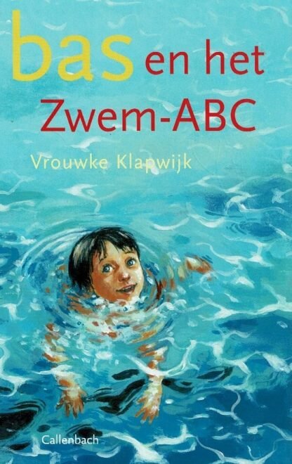 bas en het Zwem-ABC / Vrouwke Klapwijk (AVI M3 ; Harde kaft)