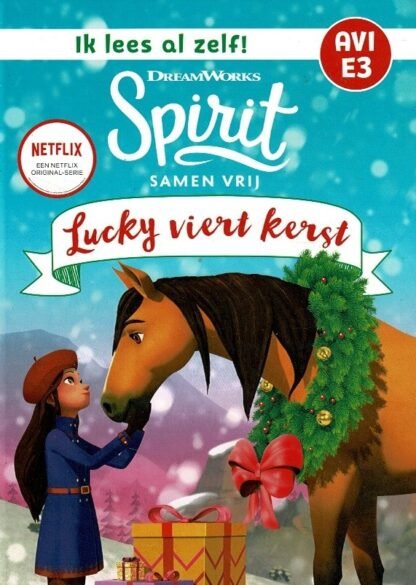 Spirit samen vrij: Lucky viert kerst / Dreamworks (AVI E3 ; Harde kaft)