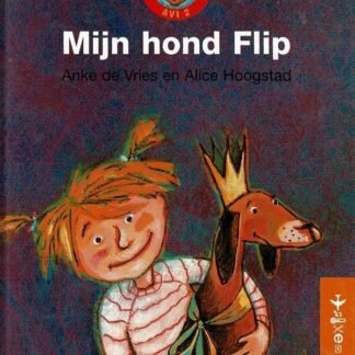 Mijn hond Flip / Anke de Vries (AVI M3 ; Harde kaft) (Kaftpuntjes een klein beetje beschadigd)