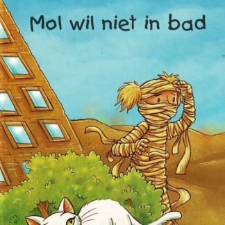 Mol wil niet in bad / Thea Dubelaar (AVI E3 ; Harde kaft)