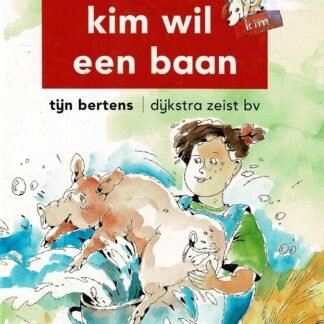 kim wil een baan / tijn bertens (AVI M3 ; Harde kaft) (Kaft is een klein beetje beschadigd)