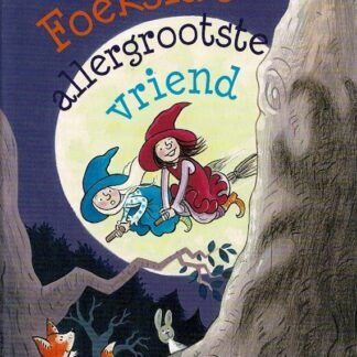Foeksia's allergrootste vriend / Paul van Loon (AVI M4 ; Harde kaft ; puntje kaft zijn een beetje beschadigd)