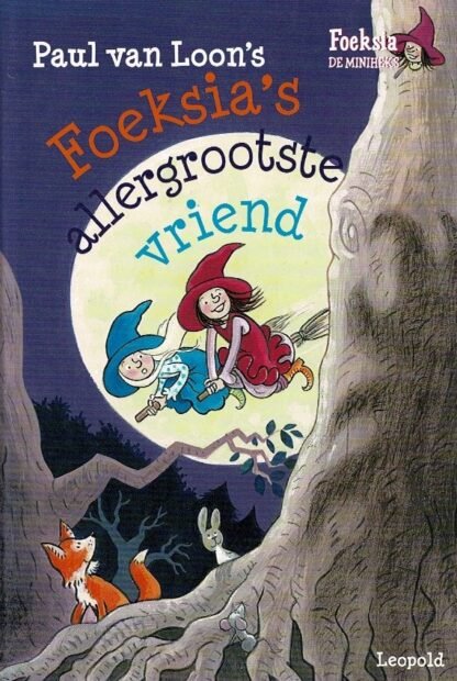Foeksia's allergrootste vriend / Paul van Loon (AVI M4 ; Harde kaft ; puntje kaft zijn een beetje beschadigd)