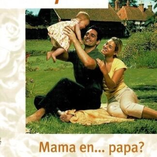 Bouquet 2468: Mama en ... papa? / Caroline Anderson