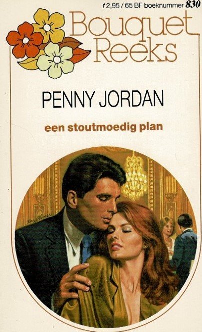 Bouquet 830: Een stoutmoedig plan / Penny Jordan
