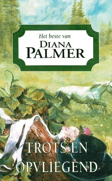 Het beste van Diana Palmer: Trots en opvliegend