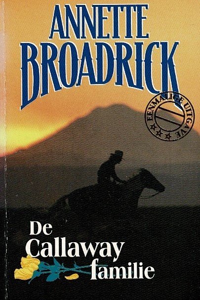 De Callaway familie / Annette Broadrick (4 verhalen in 1 band)