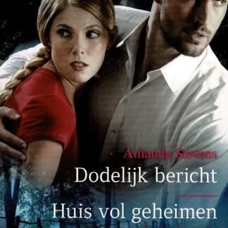 Black Rose 90: Dodelijk bericht / Amanda Stevens ; Huis vol geheimen / Carla Cassidy